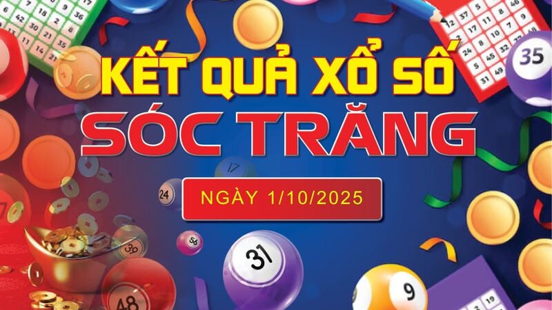 XSST 1/10, trực tiếp kết quả xổ số Sóc Trăng hôm nay 1/10/2025
