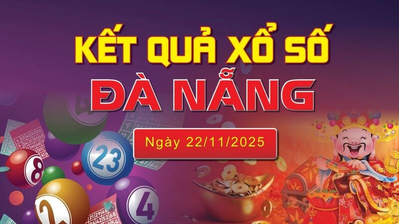 XSDNA 22/11, trực tiếp kết quả xổ số Đà Nẵng hôm nay 22/11/2025